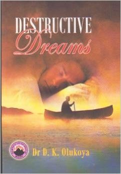 Destructive Dreams PB - D K Olukoya